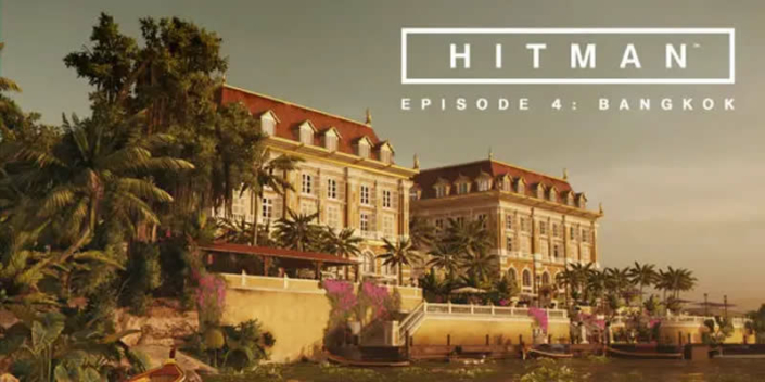 HITMAN – Episode 4 Bangkok HITMAN – Episode 4 Bangkok: Agent 47 in Thailand